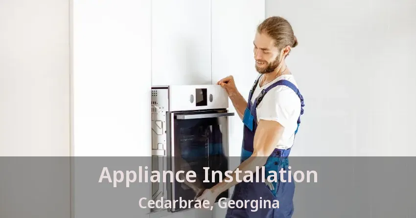 Appliance Installation Cedarbrae, Georgina - ON