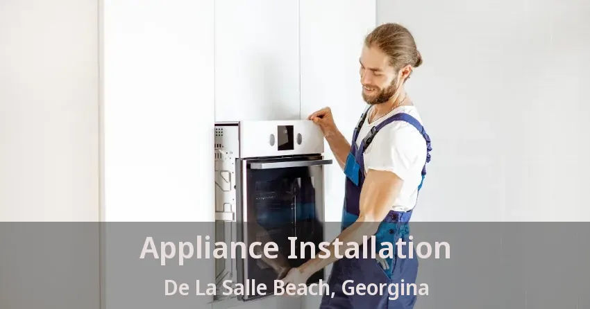 Appliance Installation De La Salle Beach, Georgina - ON