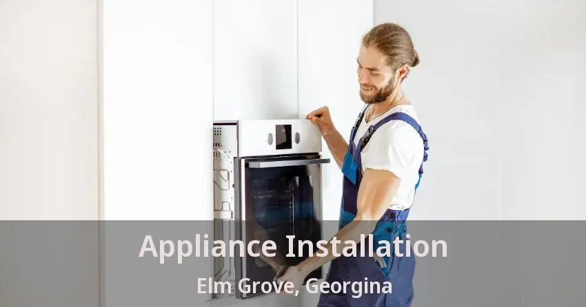 Appliance Installation Elm Grove, Georgina - ON