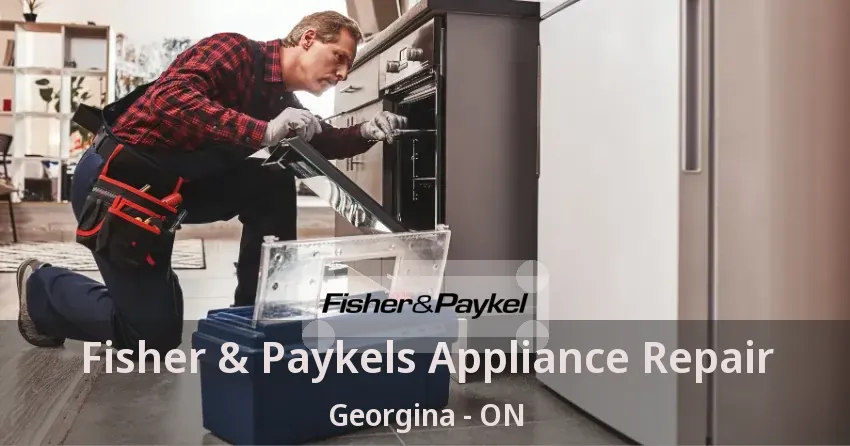 Fisher & Paykels Appliance Repair Georgina - ON