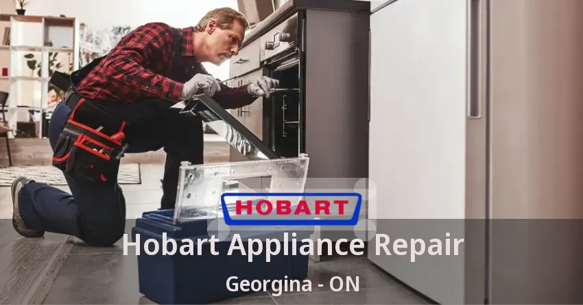 Hobart Appliance Repair Georgina - ON