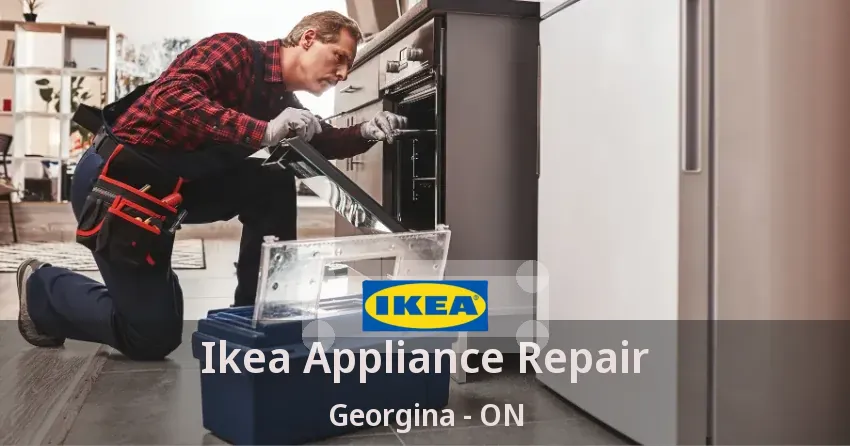 Ikea Appliance Repair Georgina - ON