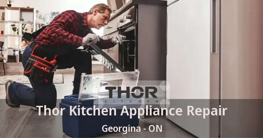 Thor Kitchen Appliance Repair Georgina - ON