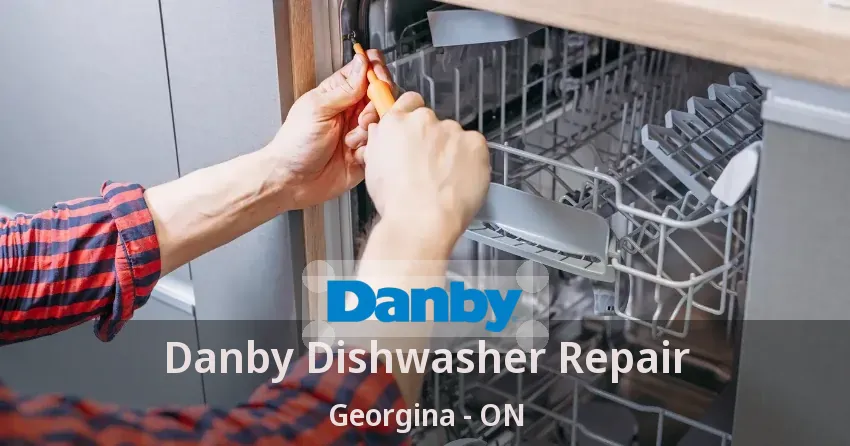 Danby Dishwasher Repair Georgina - ON