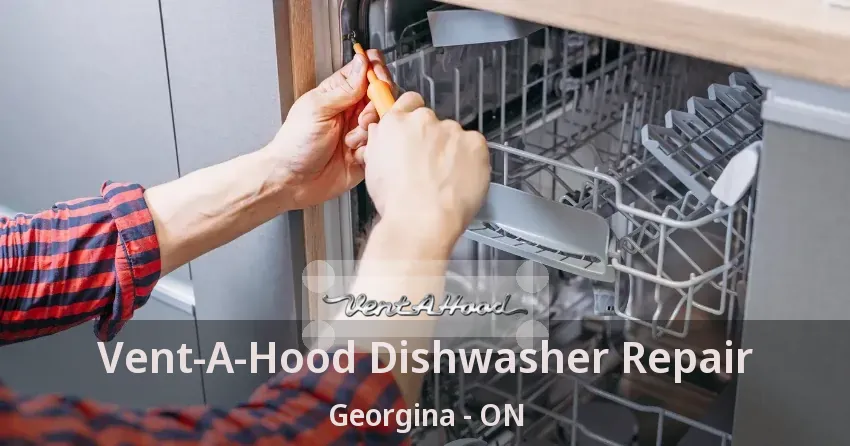 Vent-A-Hood Dishwasher Repair Georgina - ON