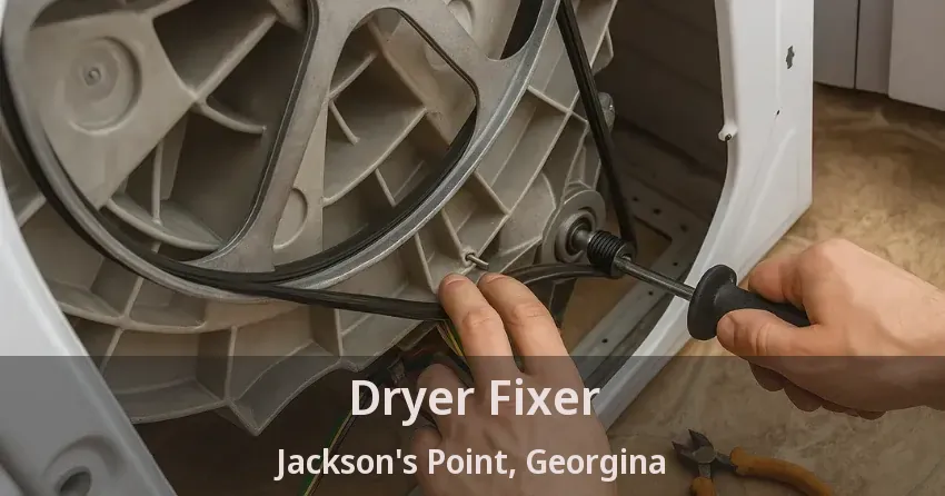 Dryer Fixer Jackson's Point, Georgina - ON