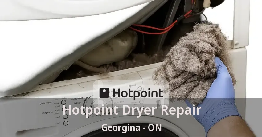 Hotpoint Dryer Repair Georgina - ON