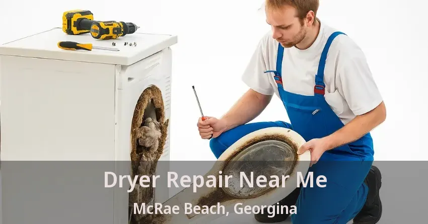 Dryer Repair Near Me McRae Beach, Georgina - ON