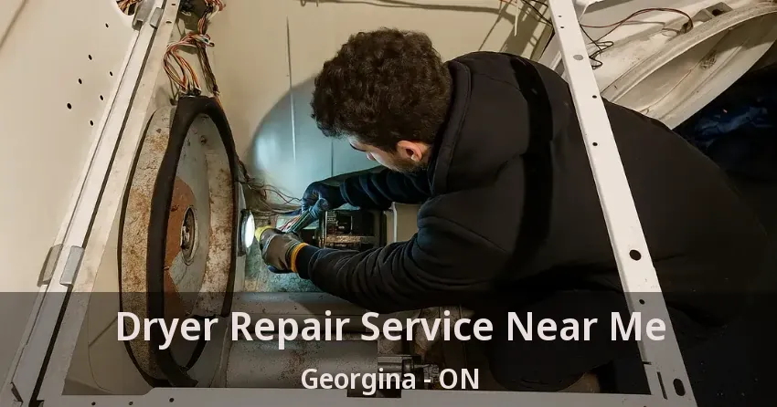 Dryer Repair Service Near Me Georgina - ON