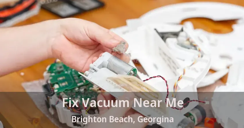 Fix Vacuum Near Me Brighton Beach, Georgina - ON