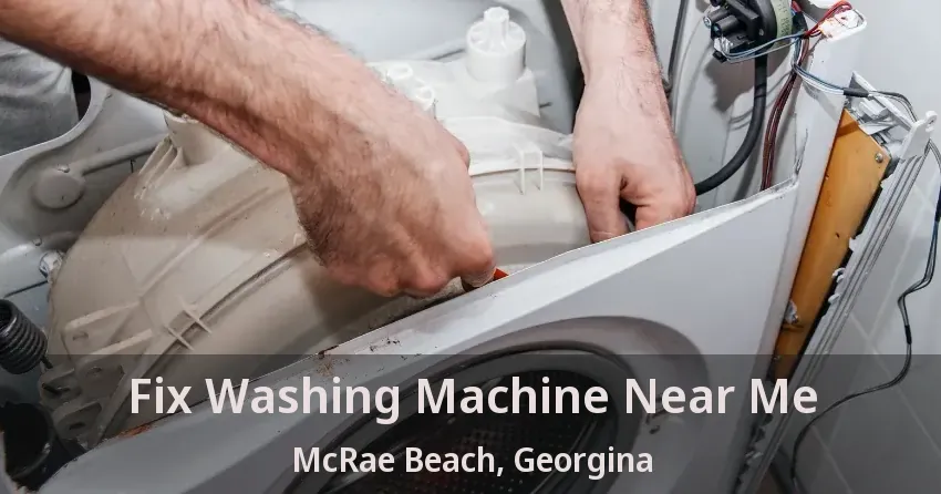 Fix Washing Machine Near Me McRae Beach, Georgina - ON