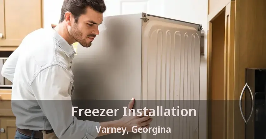 Freezer Installation Varney, Georgina - ON