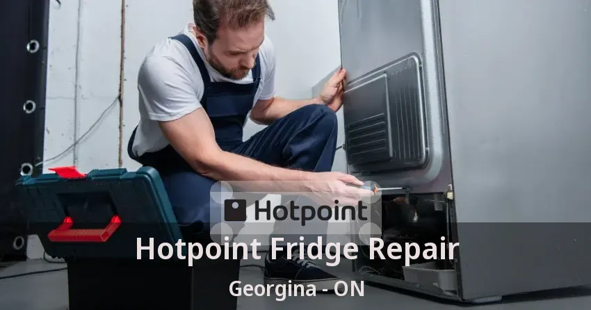 Hotpoint Fridge Repair Georgina - ON