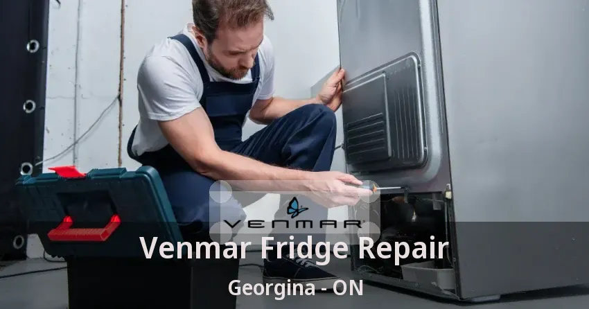 Venmar Fridge Repair Georgina - ON