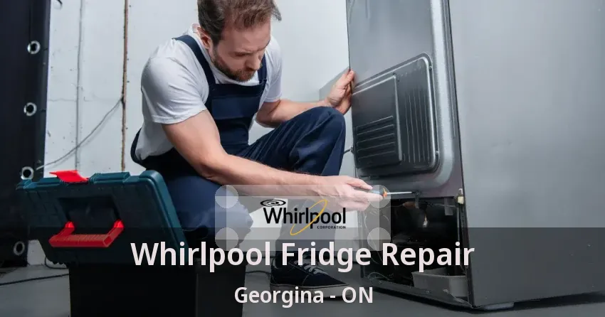 Whirlpool Fridge Repair Georgina - ON