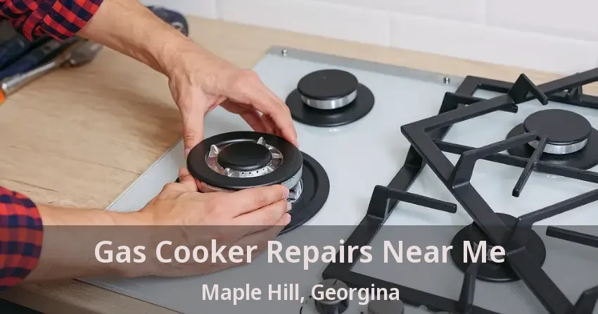 Gas Cooker Repairs Near Me Maple Hill, Georgina - ON