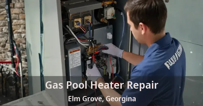 Gas Pool Heater Repair Elm Grove, Georgina - ON
