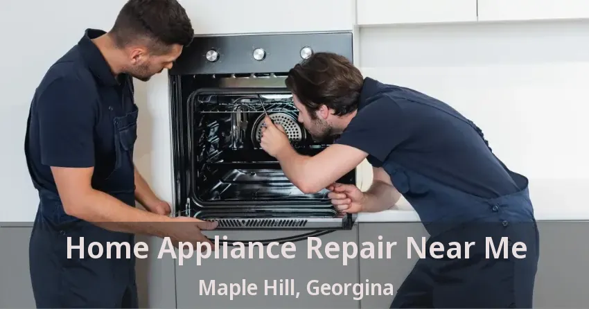 Home Appliance Repair Near Me Maple Hill, Georgina - ON