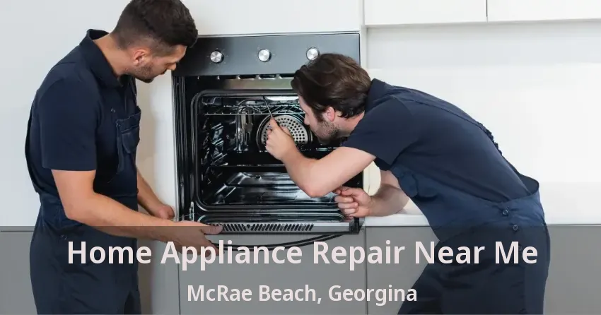 Home Appliance Repair Near Me McRae Beach, Georgina - ON