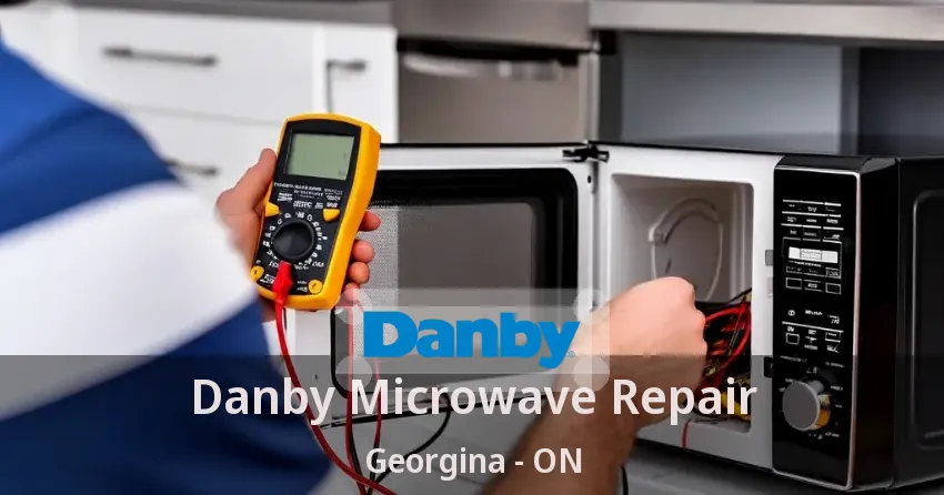 Danby Microwave Repair Georgina - ON