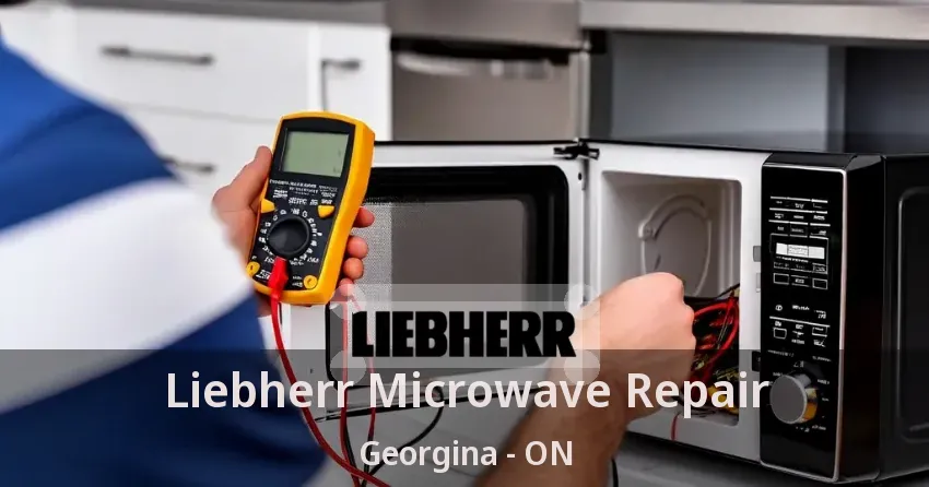 Liebherr Microwave Repair Georgina - ON