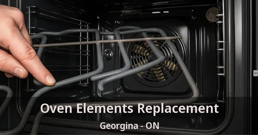 Oven Elements Replacement Georgina - ON