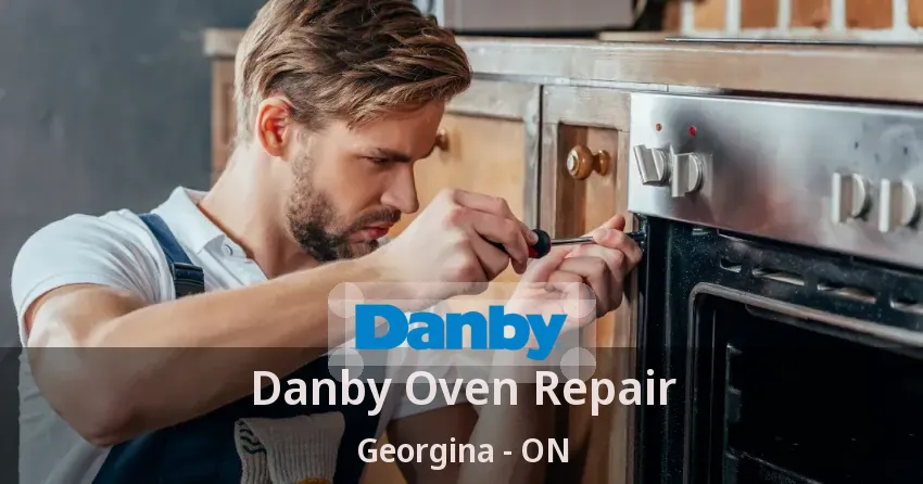 Danby Oven Repair Georgina - ON