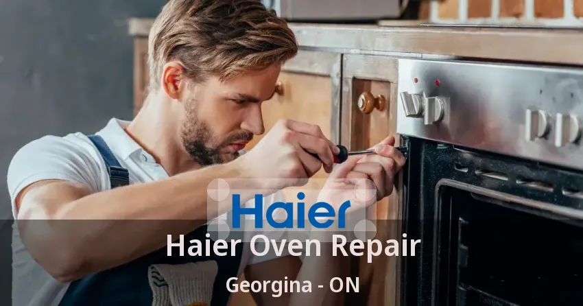 Haier Oven Repair Georgina - ON