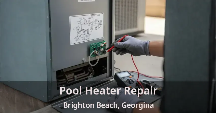 Pool Heater Repair Brighton Beach, Georgina - ON