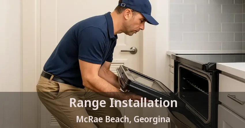 Range Installation McRae Beach, Georgina - ON