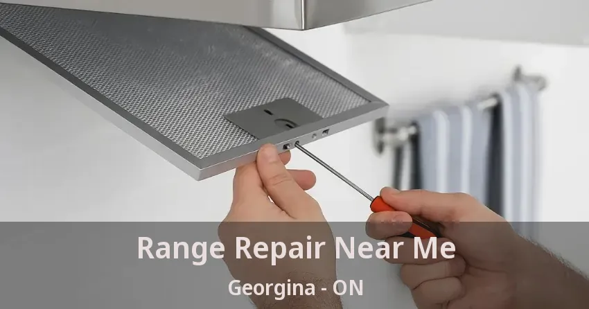 Range Repair Near Me Georgina - ON