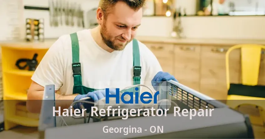 Haier Refrigerator Repair Georgina - ON