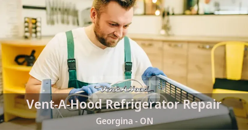 Vent-A-Hood Refrigerator Repair Georgina - ON
