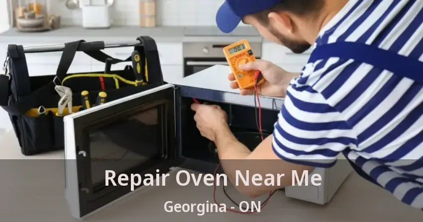 Repair Oven Near Me Georgina - ON
