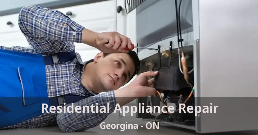 Residential Appliance Repair Georgina - ON