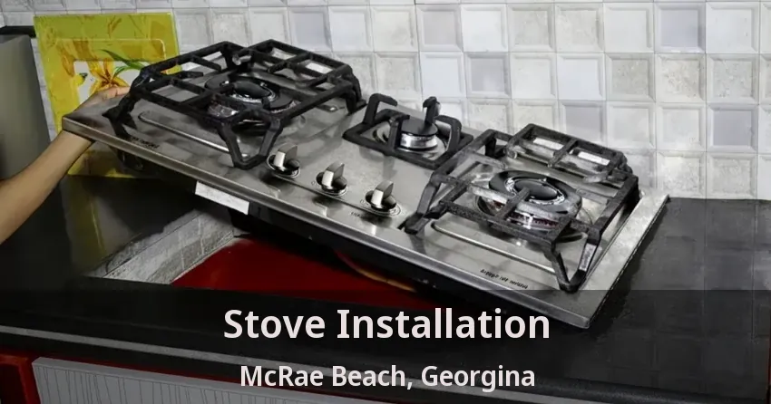 Stove Installation McRae Beach, Georgina - ON