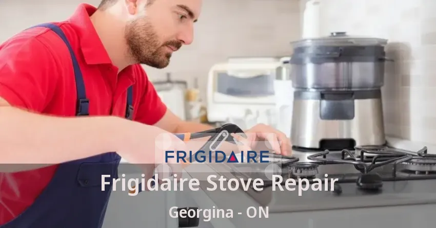 Frigidaire Stove Repair Georgina - ON