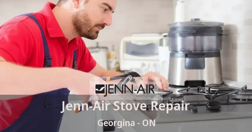 Jenn-Air Stove Repair Georgina - ON