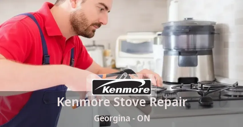 Kenmore Stove Repair Georgina - ON