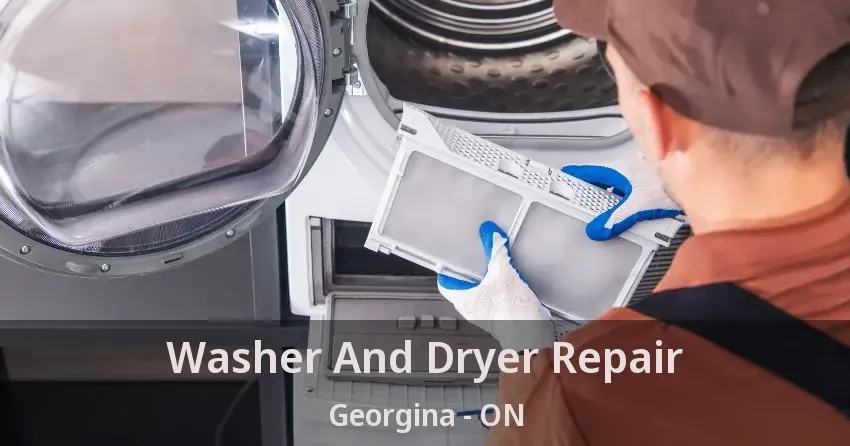 Washer And Dryer Repair Georgina - ON