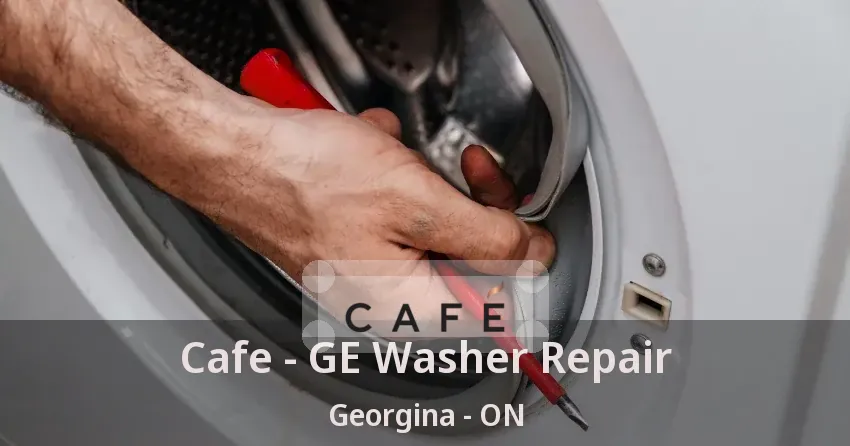 Cafe - GE Washer Repair Georgina - ON
