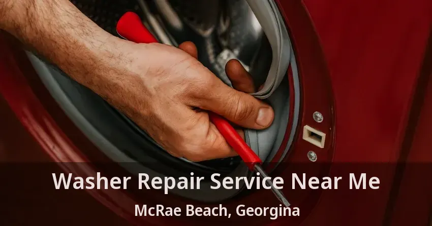 Washer Repair Service Near Me McRae Beach, Georgina - ON