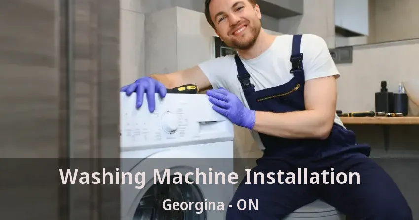 Washing Machine Installation Georgina - ON